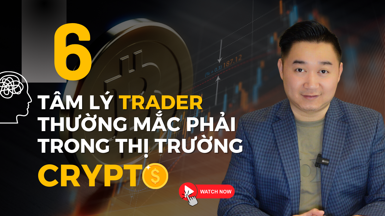 6 tâm lý mà các nhà đầu tư mới bước vào thị trường Crypto thường mắc phải