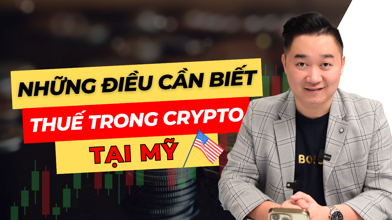 [Part 2] Những điều có thể bạn chưa biết về Crypto | Thuế trong Crypto ở Mỹ