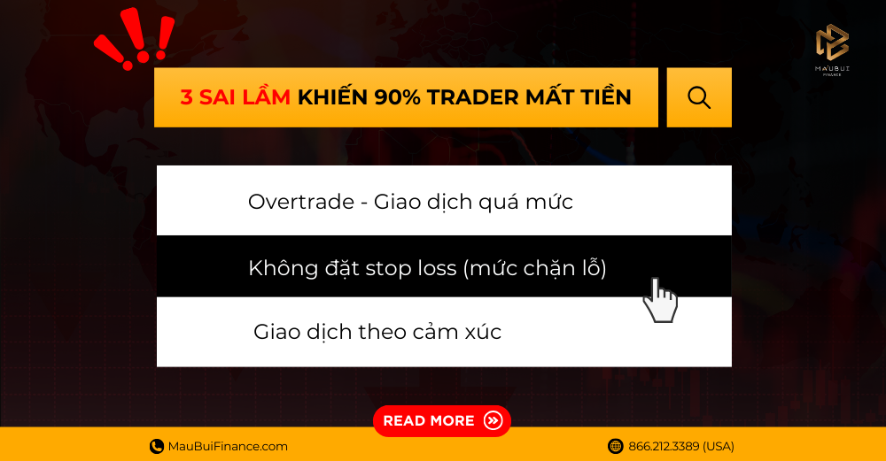 3 Sai Lầm Khiến 90% Trader Mất Tiền – Bạn Có Đang Mắc Phải?