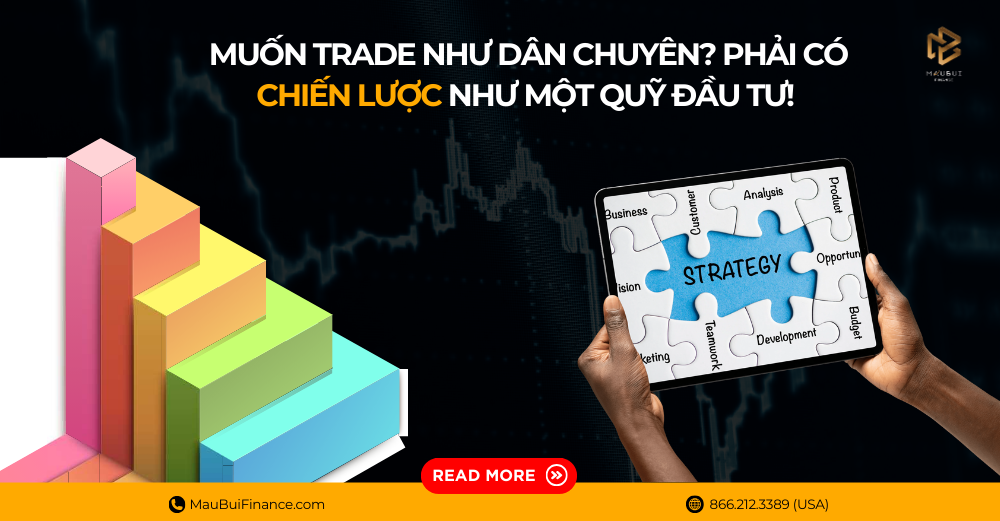 Muốn Trade Như Dân Chuyên? Hãy Giao Dịch Như Một Quỹ Đầu Tư!