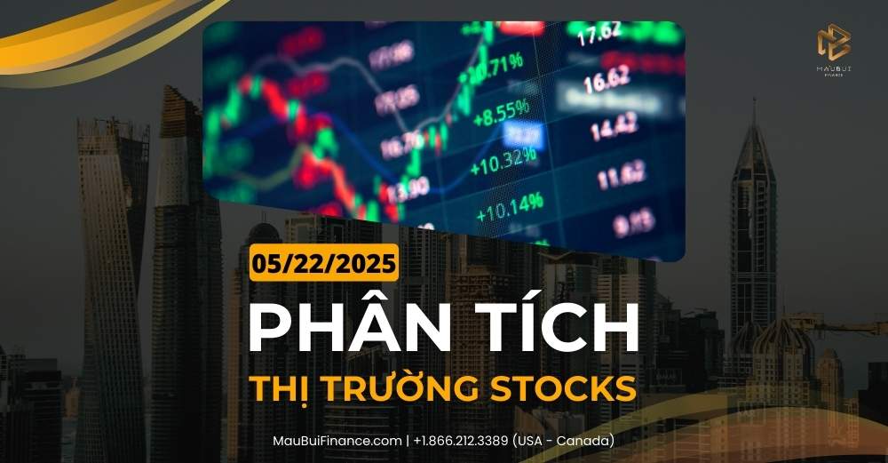 Phân tích thị trường Stocks trong Livestream Youtube 05/22/2025