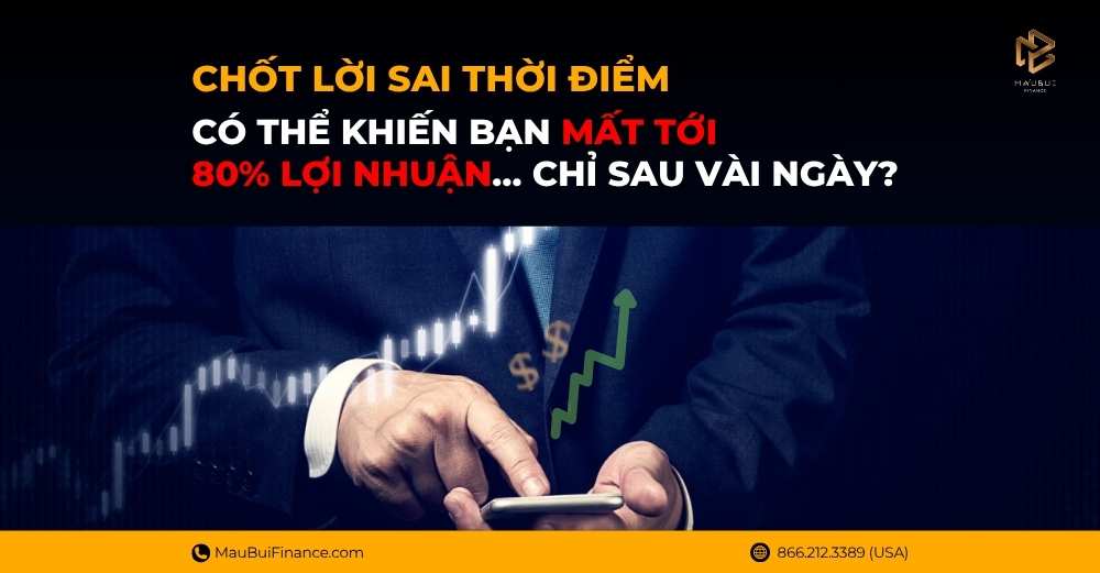 Chốt Lời Sai Thời Điểm – Sai Lầm Đắt Giá Của Người Mới Học Trading Tại Mỹ