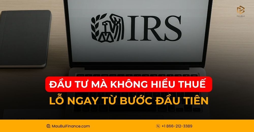 Đầu tư mà không hiểu thuế – Lỗ ngay từ bước đầu tiên